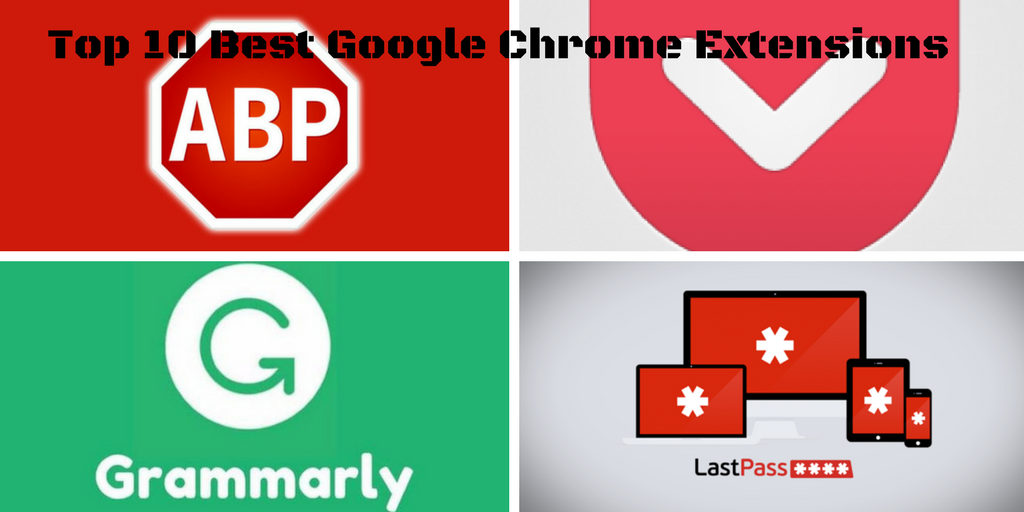 Top 10 Best Google Chrome Extensions to use in 2018