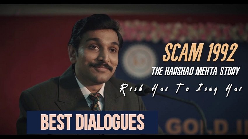 Top 23 Unforgettable Dialogues From Scam 1992 – Harshad Mehta Story