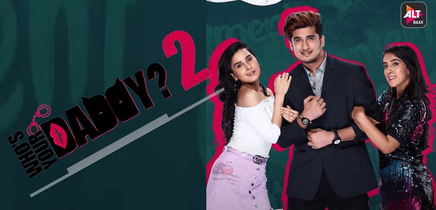 Who’s Your Daddy Season 2 Watch Online On AltBalaji
