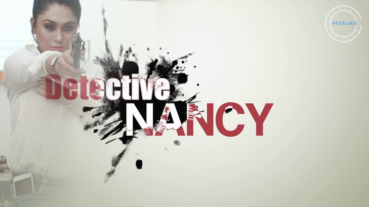 Detective Nancy Web Series Watch Online on Nuefliks App | Story, Cast