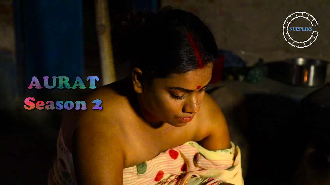 Aurat Season 2 Watch Online On Nuefliks App